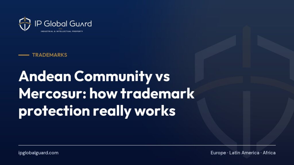 Andean Community vs Mercosur: how trademark protection really works