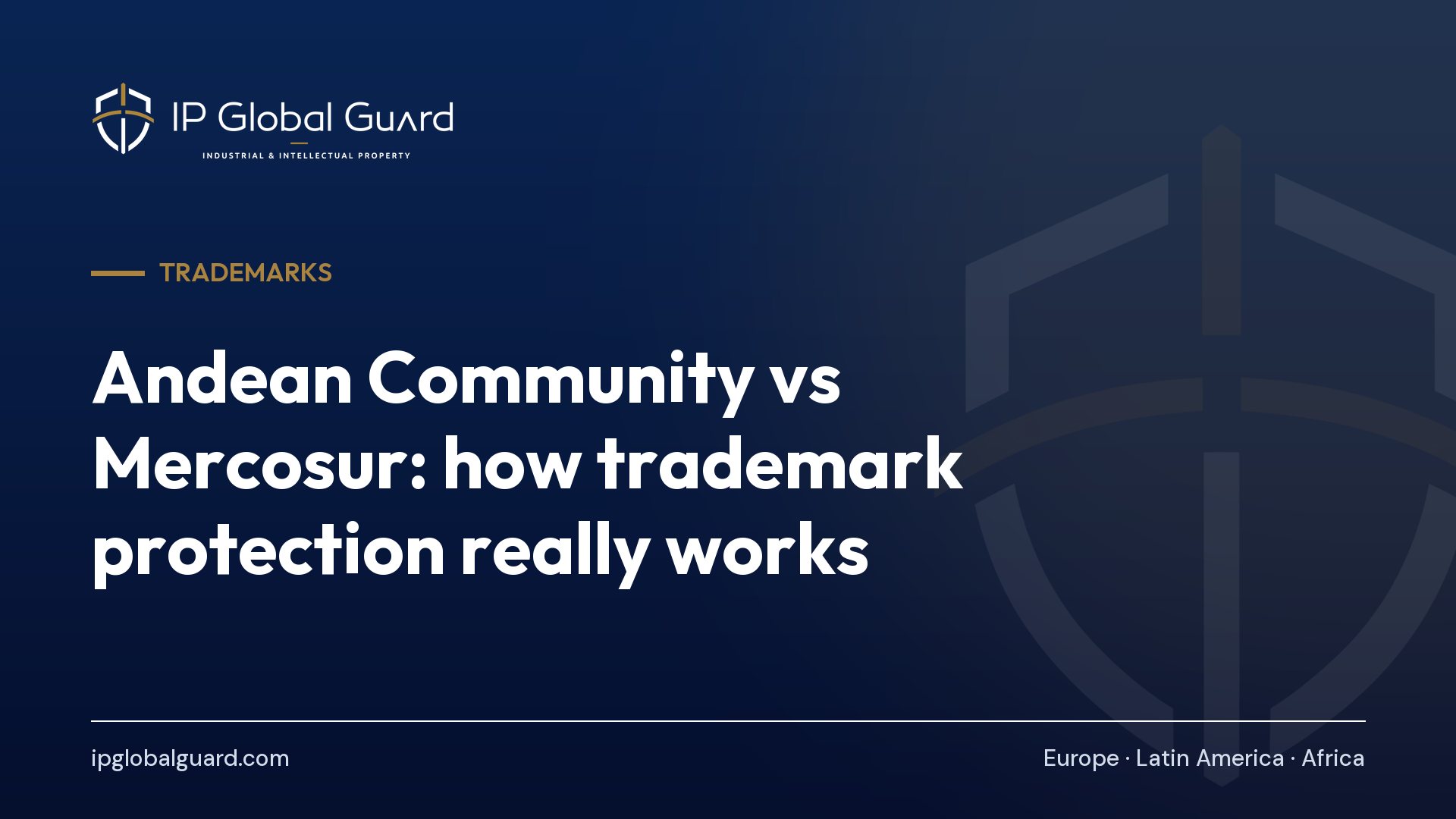 Andean Community vs Mercosur: how trademark protection really works