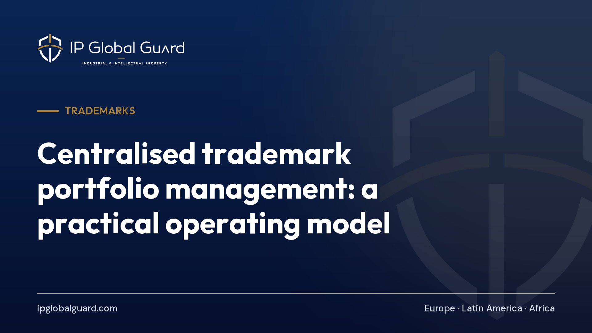 Centralised trademark portfolio management: a practical operating model