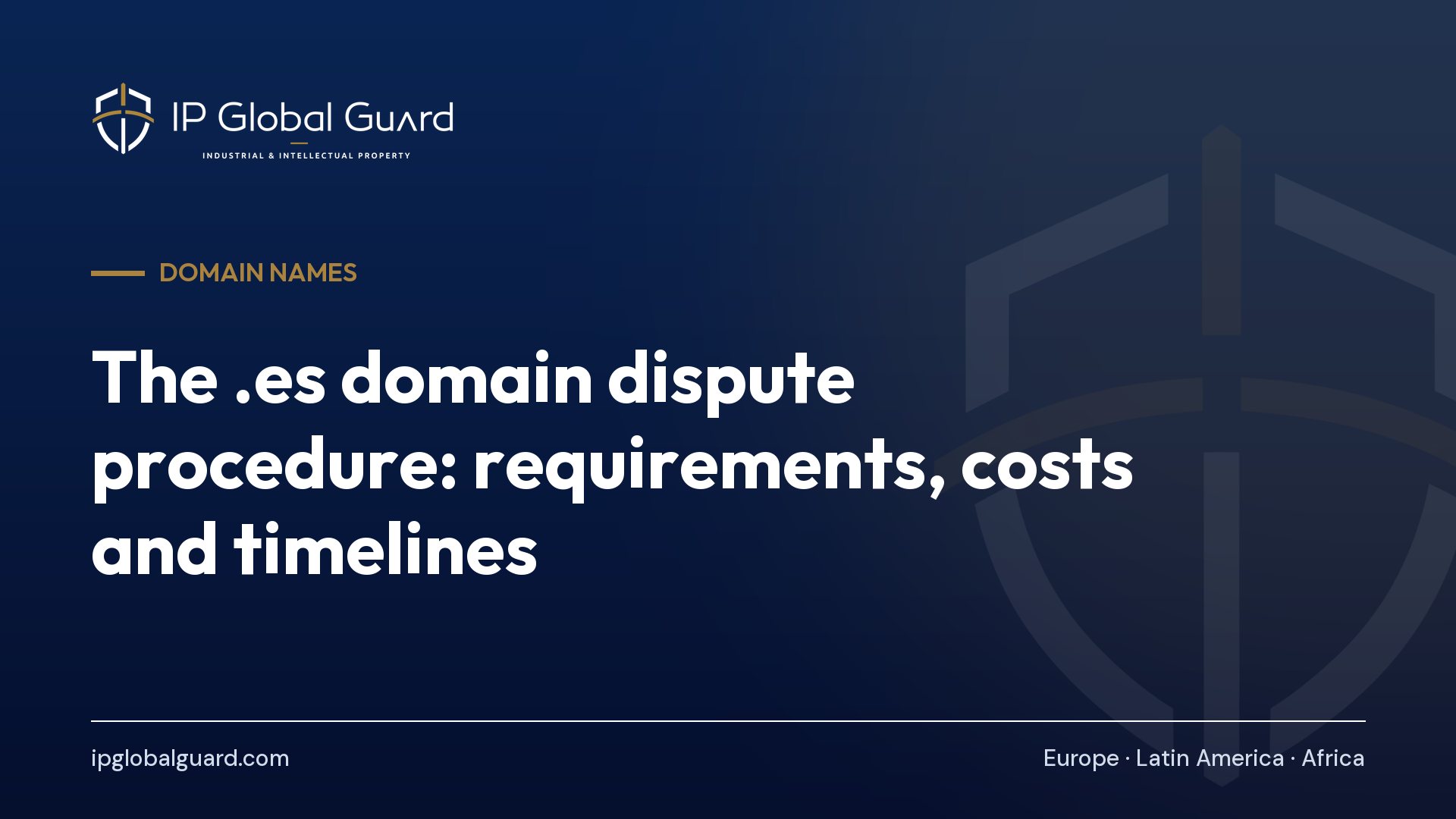 The .es domain dispute procedure: requirements, costs and timelines