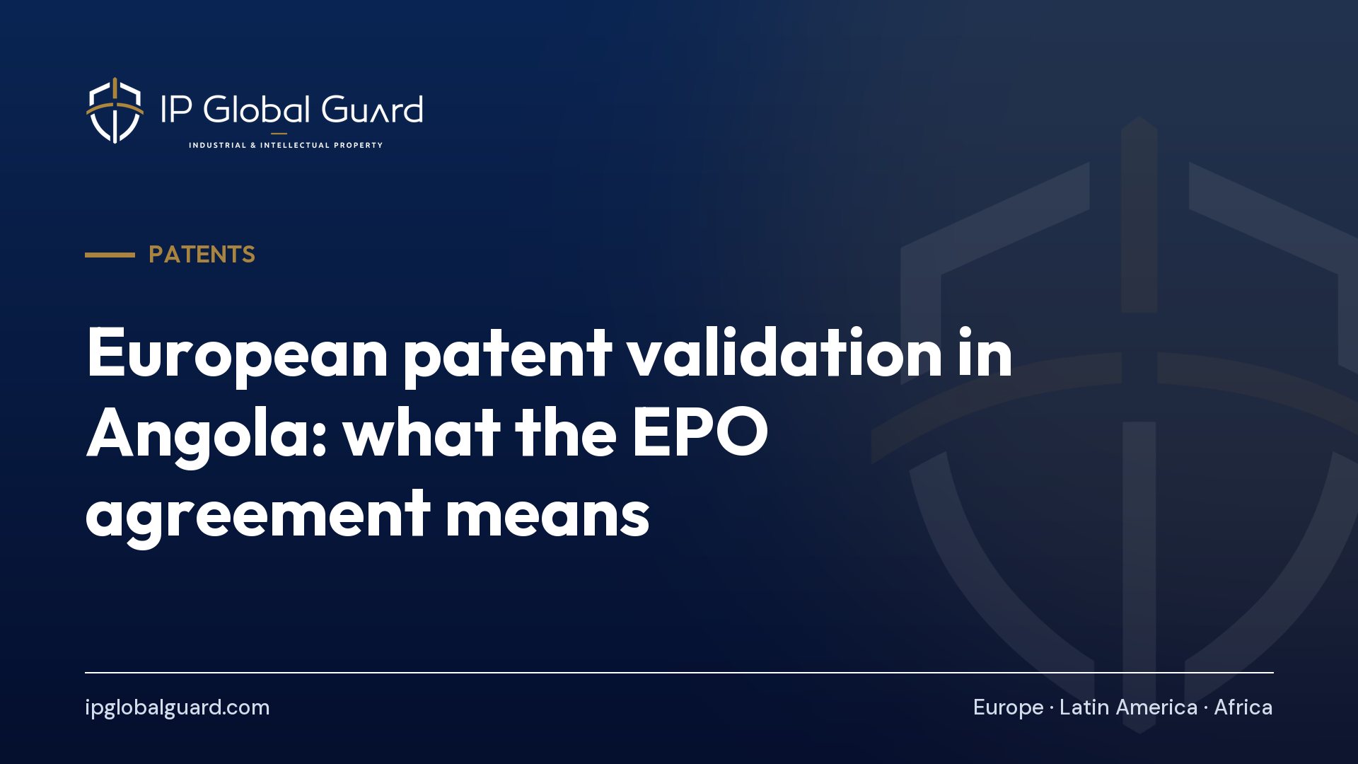 European patent validation in Angola: what the EPO agreement means