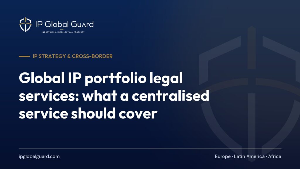 Global IP portfolio legal services: what a centralised service should cover