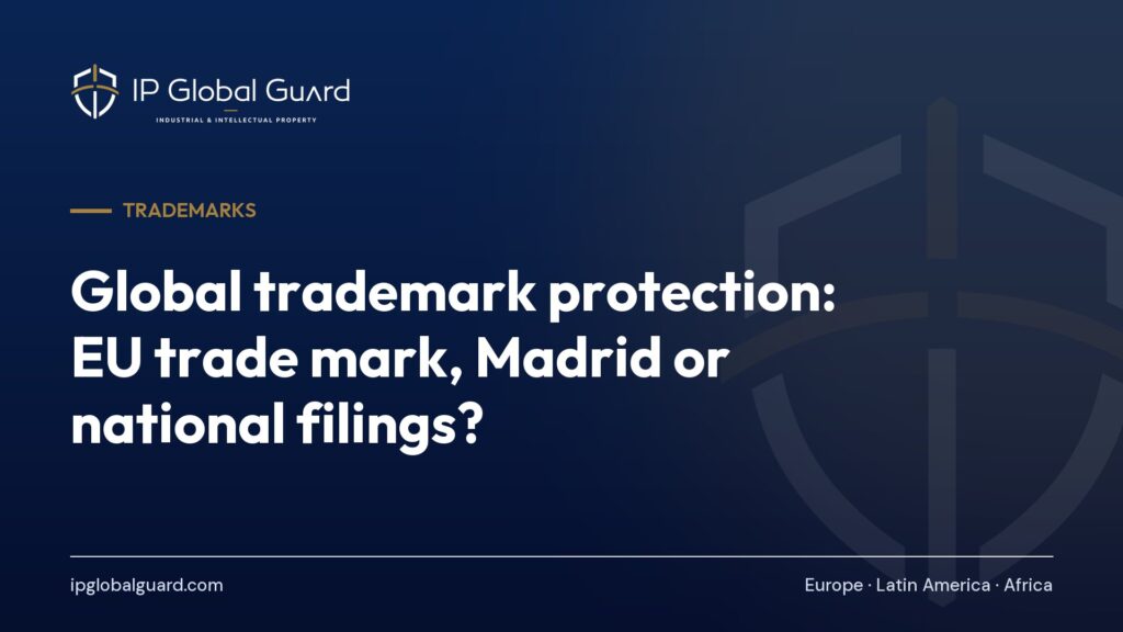 Global trademark protection: EU trade mark, Madrid or national filings?