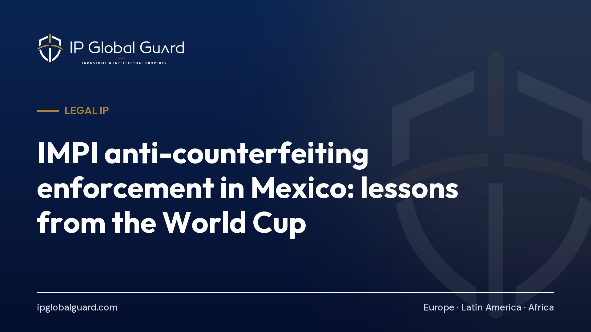 IMPI anti-counterfeiting enforcement in Mexico: lessons from the World Cup