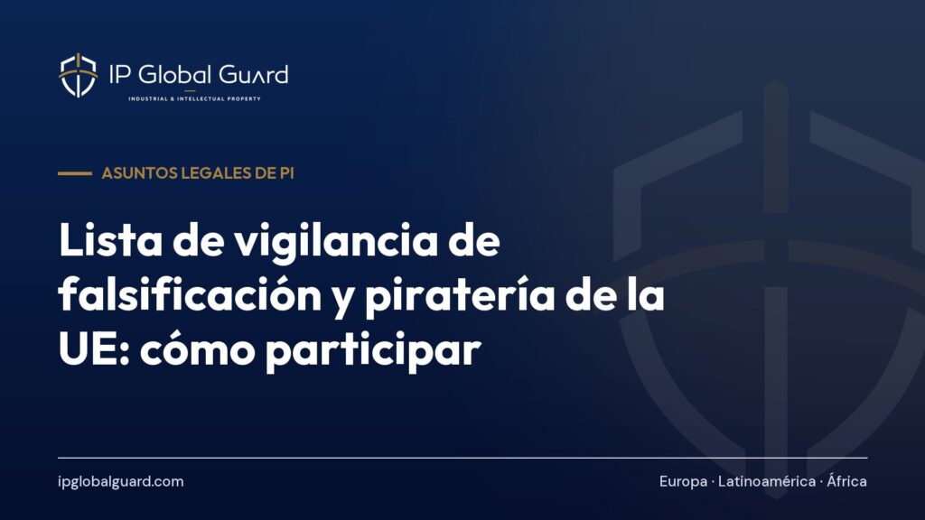 Lista de vigilancia de falsificación y piratería de la UE: cómo participar
