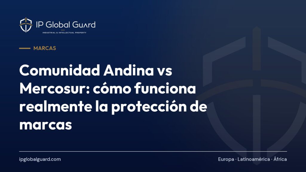 Comunidad Andina vs Mercosur: cómo funciona realmente la protección de marcas
