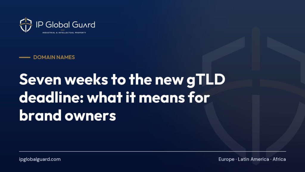 Seven weeks to the new gTLD deadline: what it means for brand owners