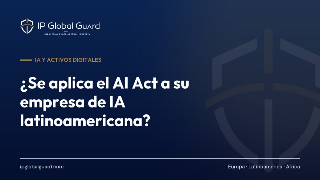 ¿Se aplica el AI Act a su empresa de IA latinoamericana?