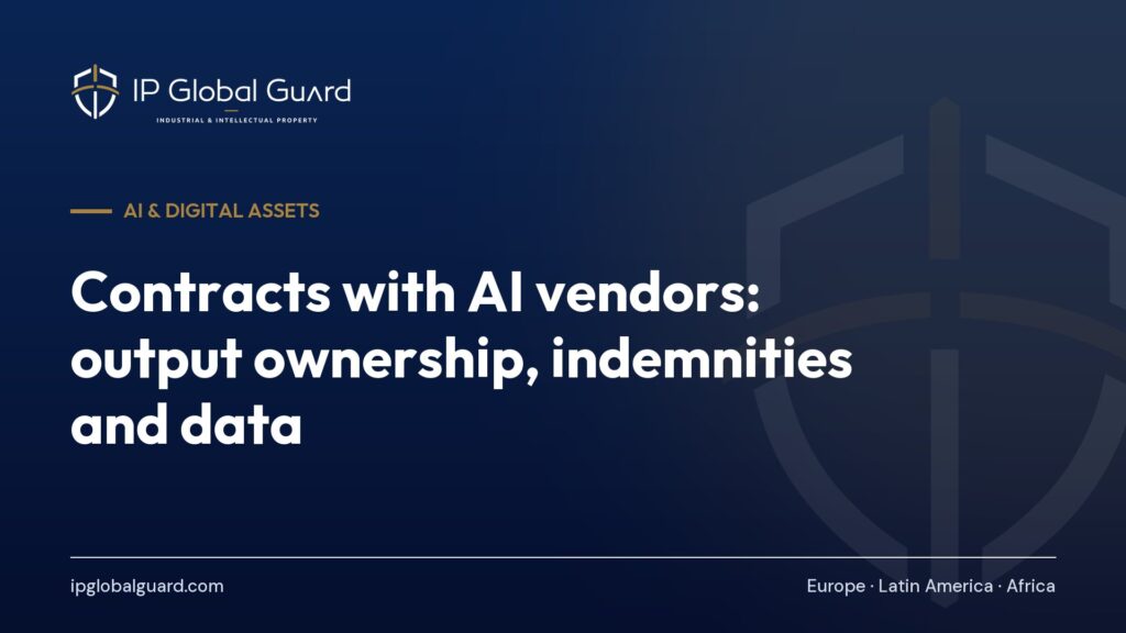 Contracts with AI vendors: output ownership, indemnities and data