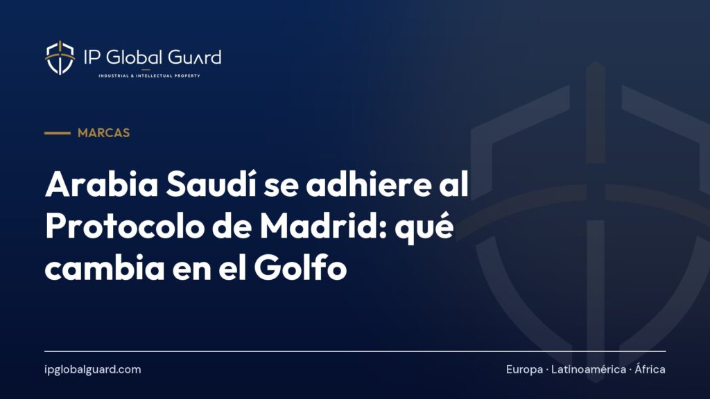 Arabia Saudí se adhiere al Protocolo de Madrid: qué cambia en el Golfo