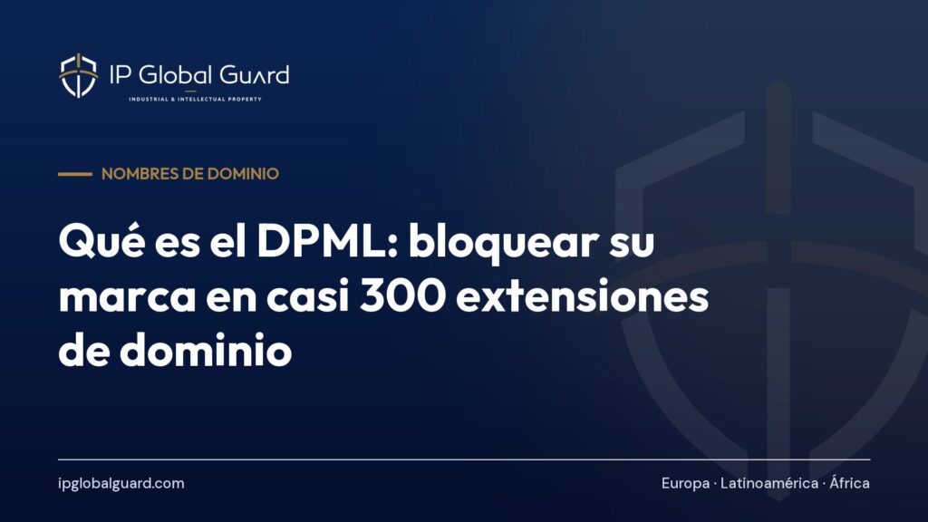 Qué es el DPML: bloquear su marca en casi 300 extensiones de dominio