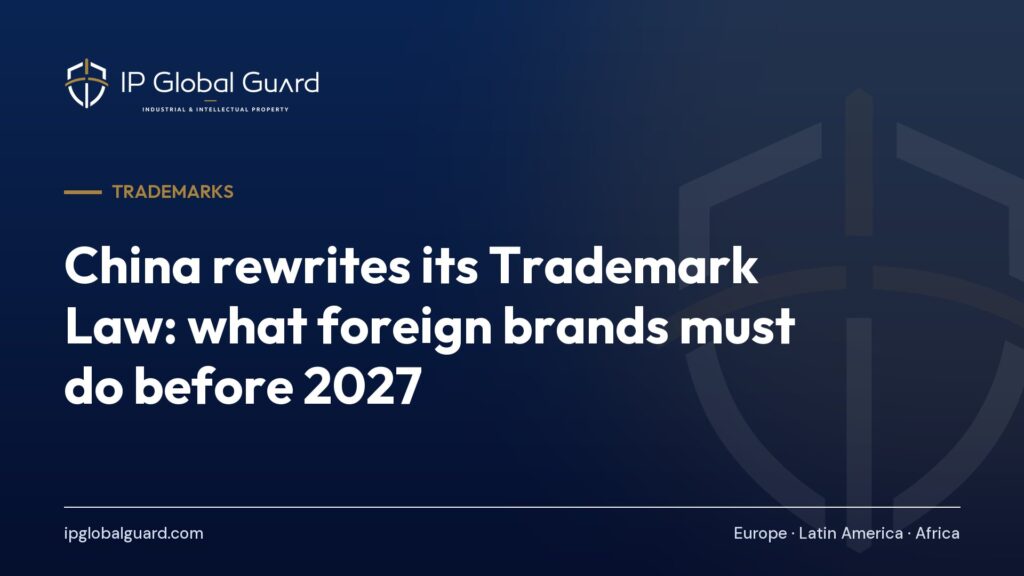 China rewrites its Trademark Law: what foreign brands must do before 2027
