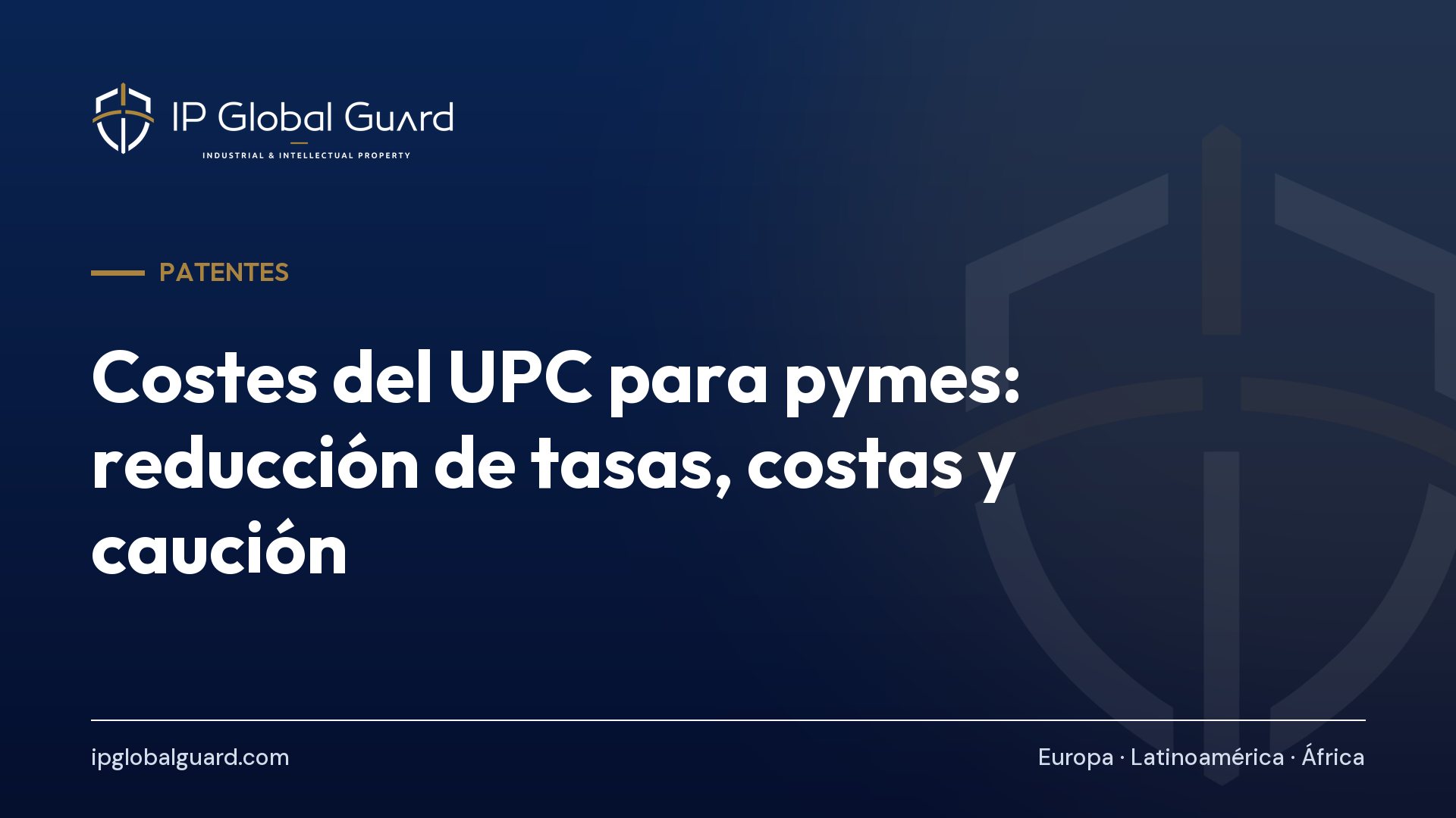 Costes del UPC para pymes: reducción de tasas, costas y caución