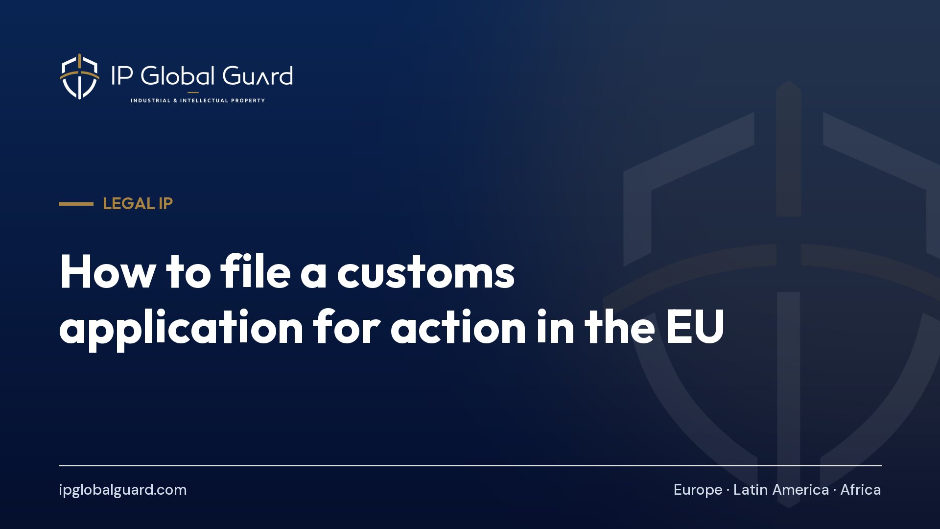How to file a customs application for action in the EU
