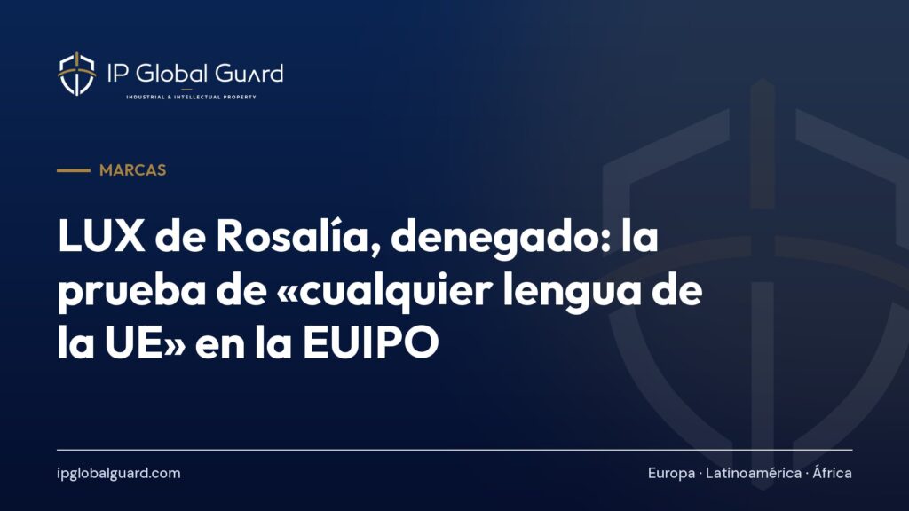 LUX de Rosalía, denegado: la prueba de «cualquier lengua de la UE» en la EUIPO