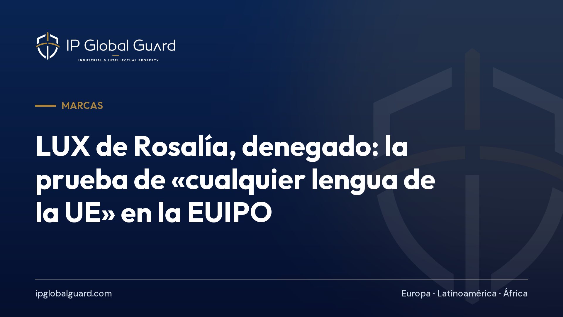 LUX de Rosalía, denegado: la prueba de «cualquier lengua de la UE» en la EUIPO