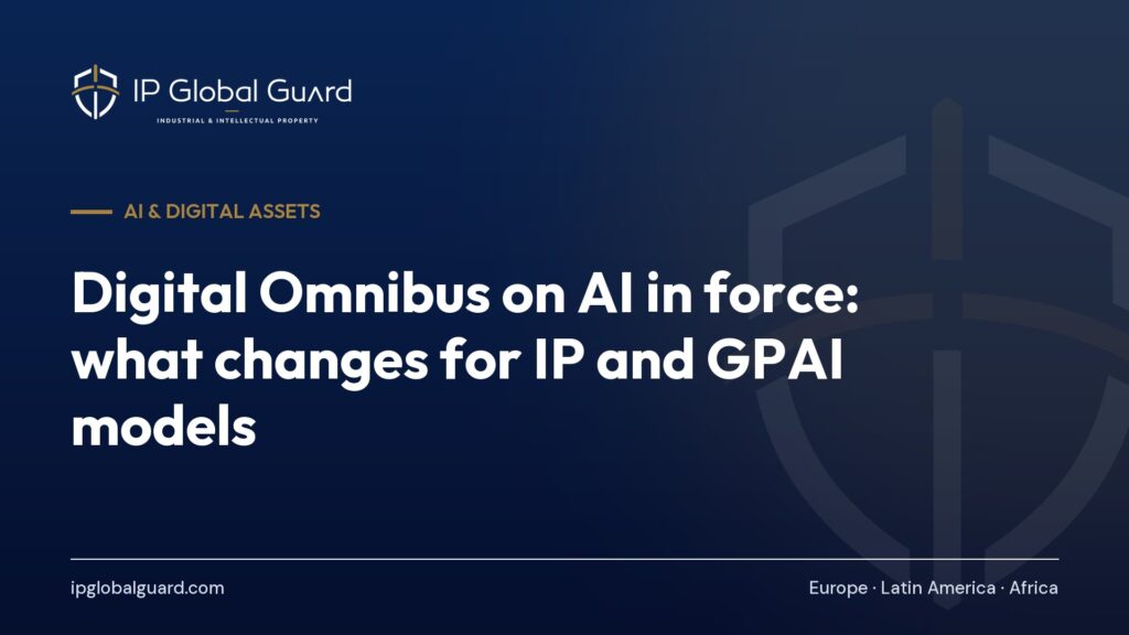 Digital Omnibus on AI in force: what changes for IP and GPAI models