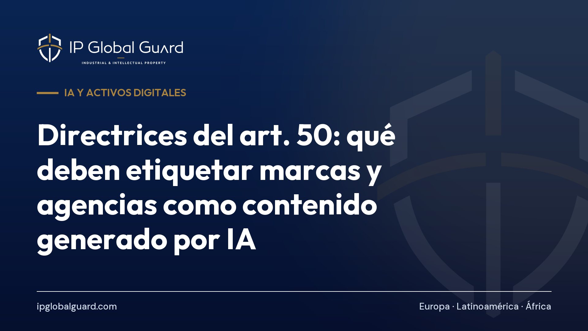 Directrices del art. 50: qué deben etiquetar marcas y agencias como contenido generado por IA