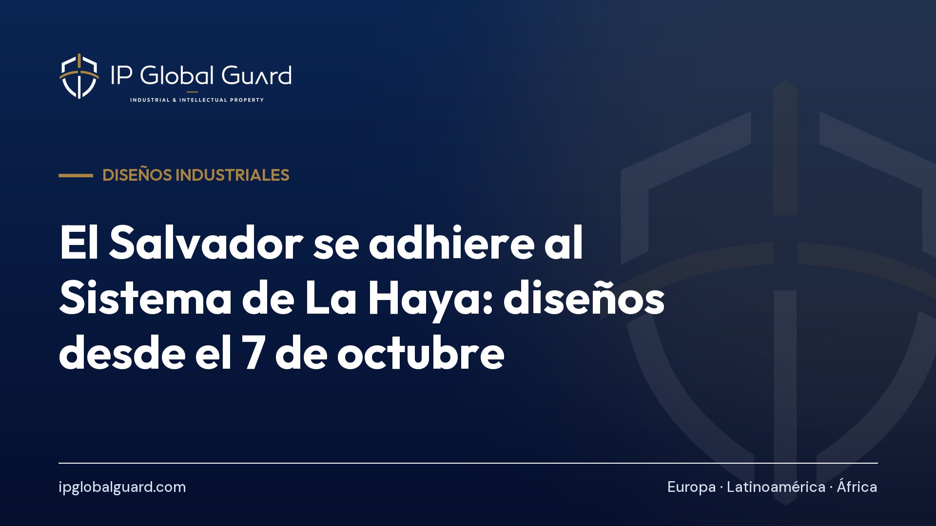 El Salvador se adhiere al Sistema de La Haya: diseños desde el 7 de octubre