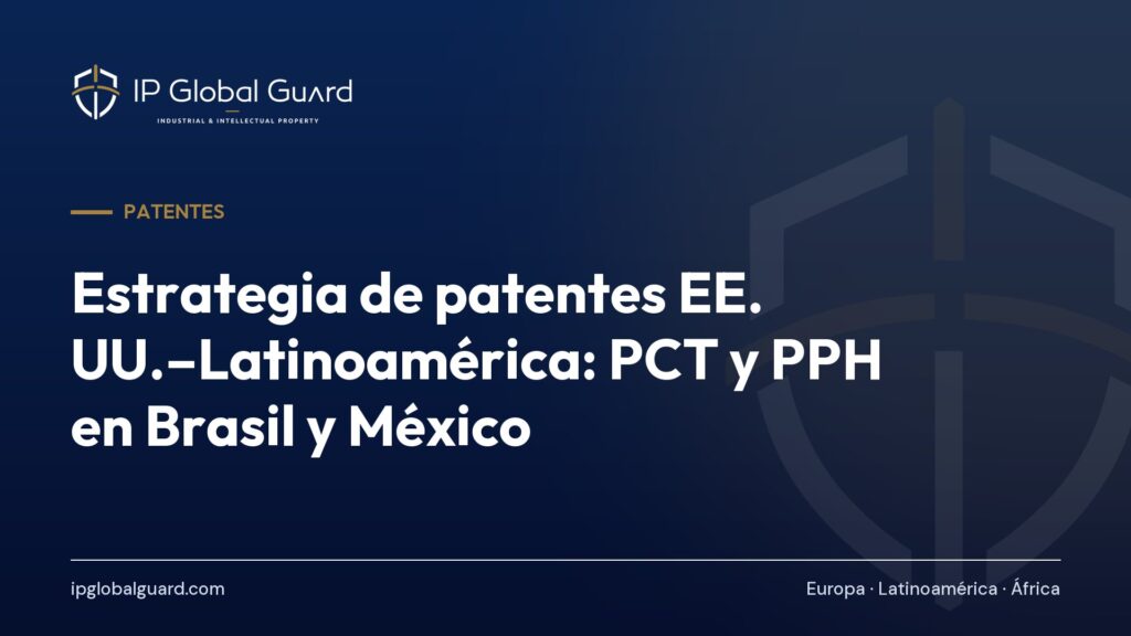 Estrategia de patentes EE. UU.–Latinoamérica: PCT y PPH en Brasil y México
