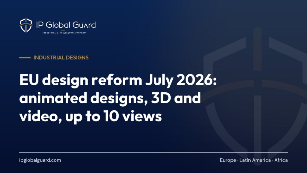 EU design reform July 2026: animated designs, 3D and video, up to 10 views
