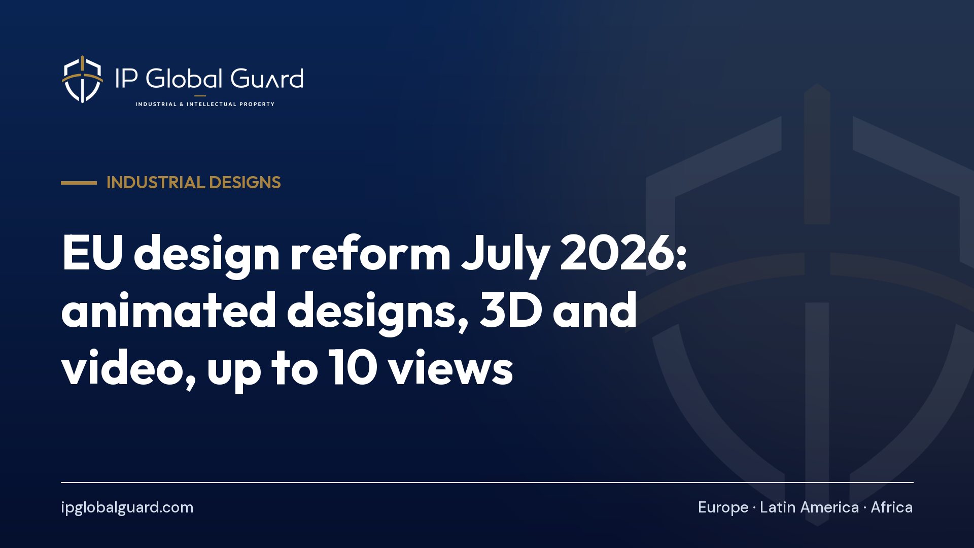 EU design reform July 2026: animated designs, 3D and video, up to 10 views