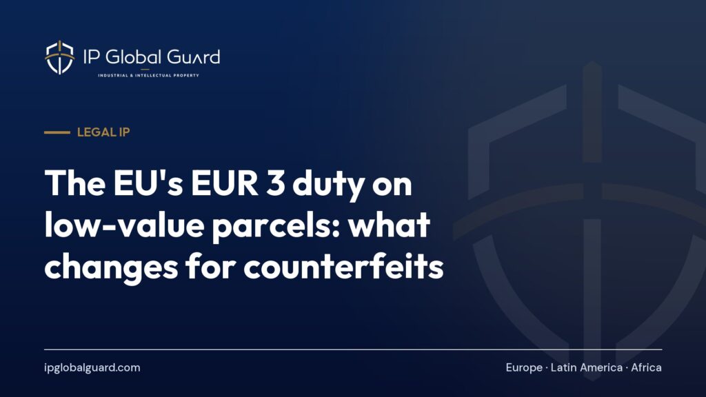 The EU’s EUR 3 duty on low-value parcels: what changes for counterfeits
