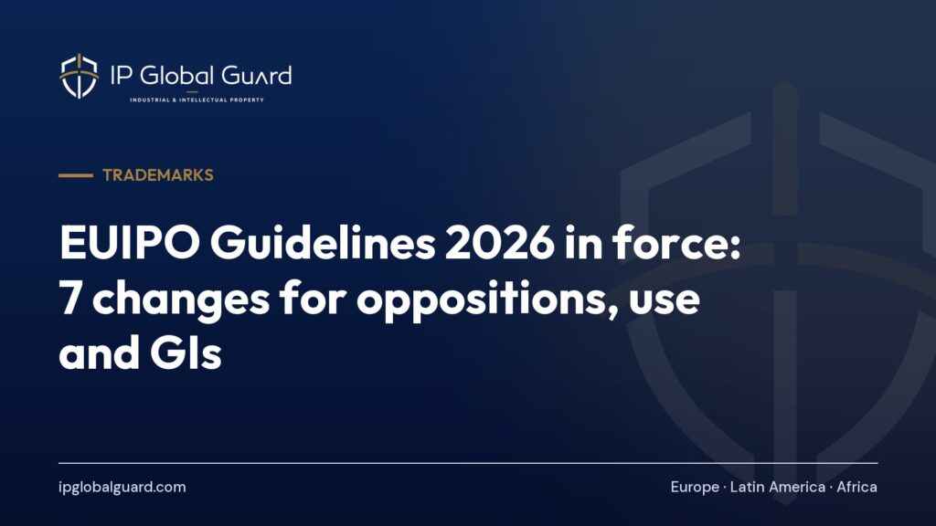 EUIPO Guidelines 2026 in force: 7 changes for oppositions, use and GIs