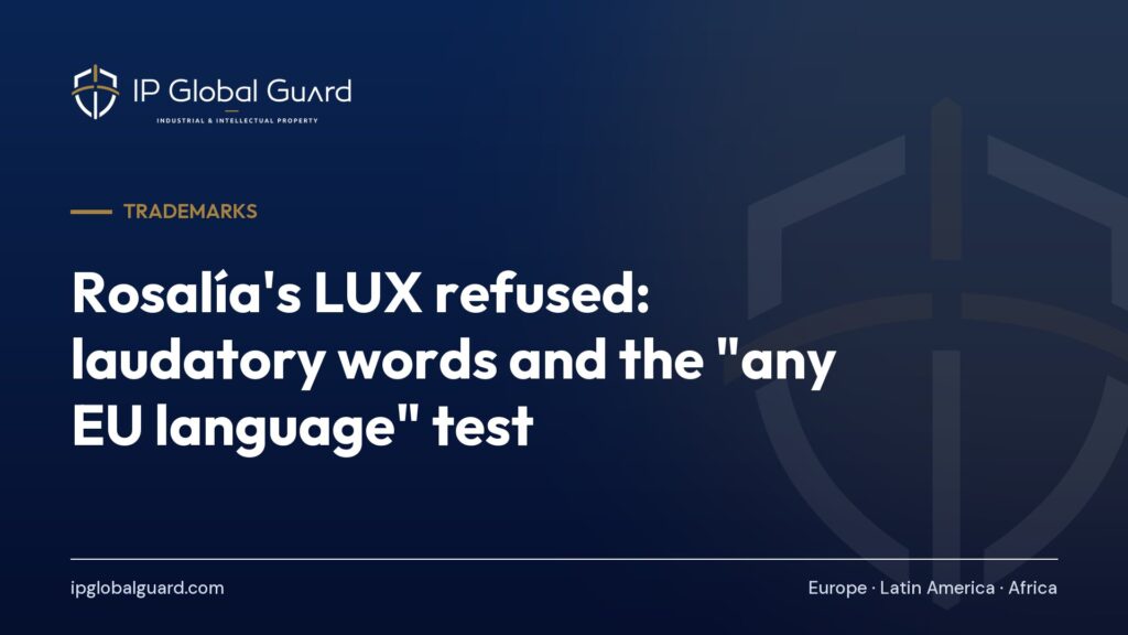 Rosalía’s LUX refused: laudatory words and the “any EU language” test