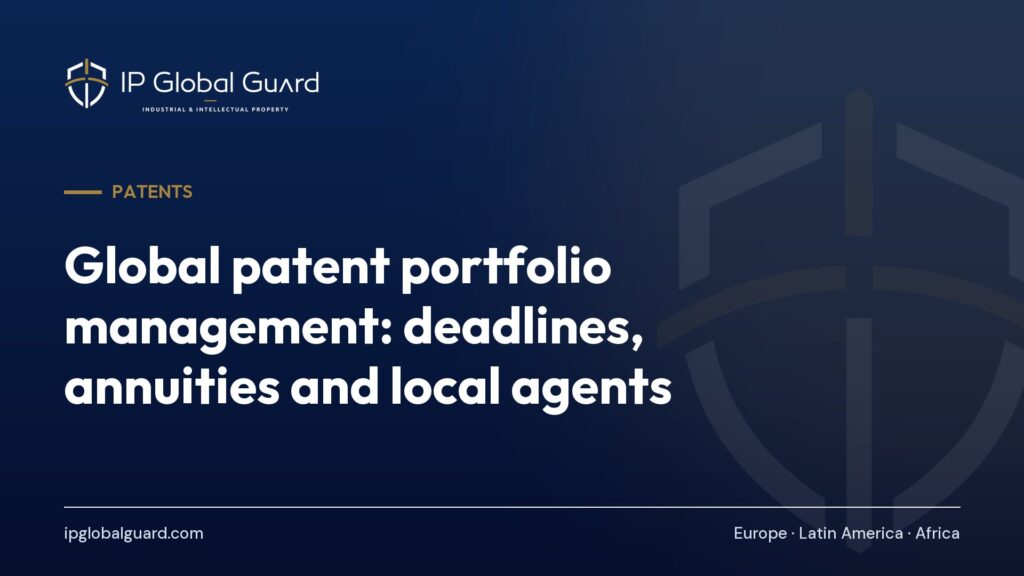 Global patent portfolio management: deadlines, annuities and local agents