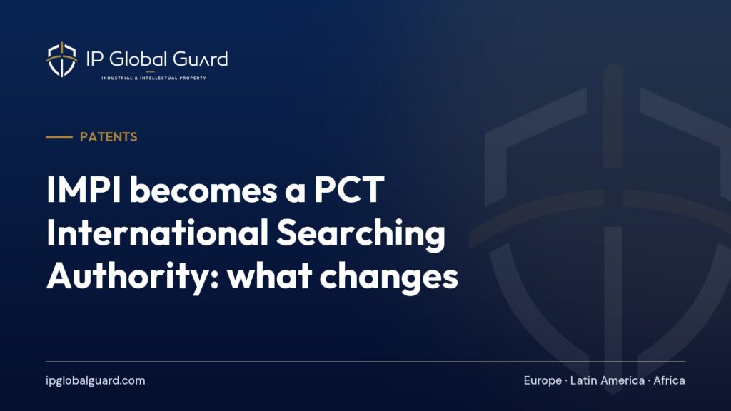 IMPI becomes a PCT International Searching Authority: what changes