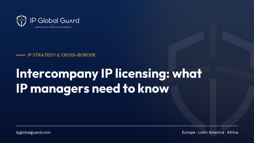 Intercompany IP licensing: what IP managers need to know