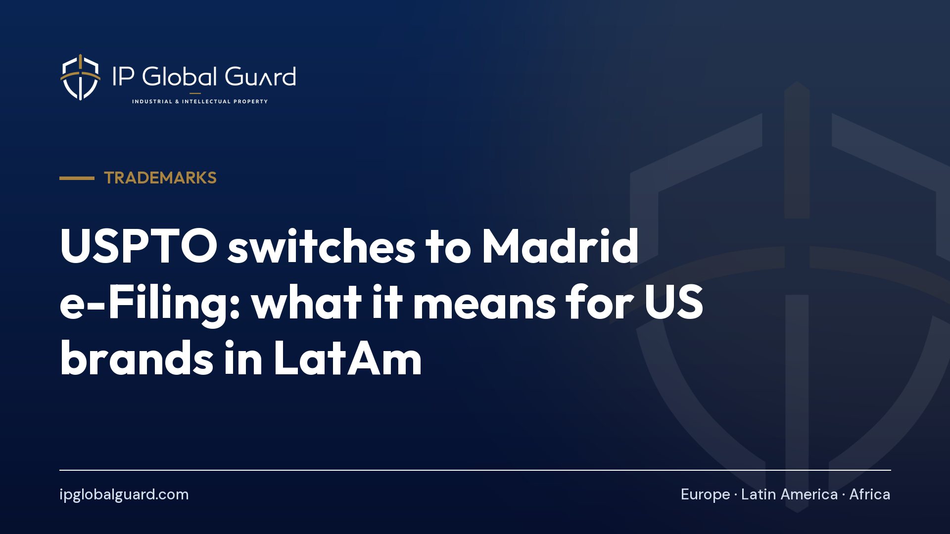 USPTO switches to Madrid e-Filing: what it means for US brands in LatAm