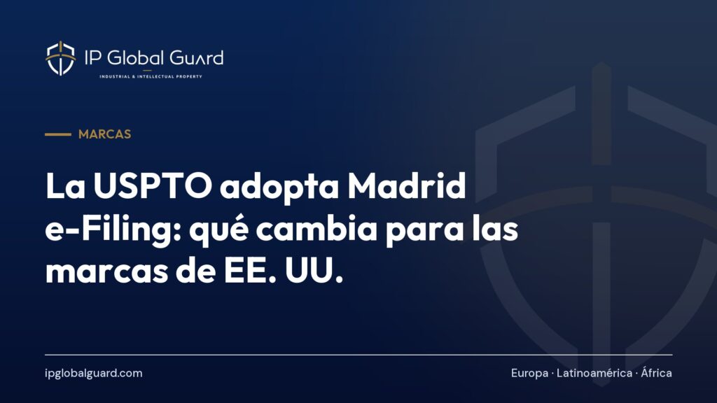 La USPTO adopta Madrid e-Filing: qué cambia para las marcas de EE. UU.