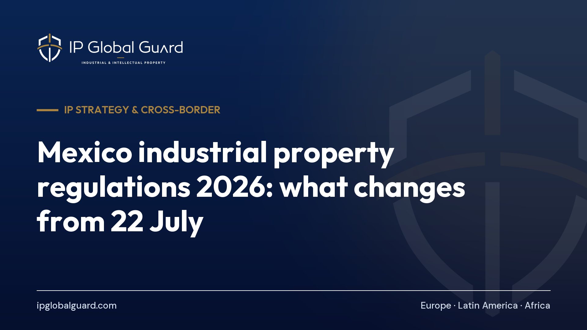 Mexico industrial property regulations 2026: what changes from 22 July