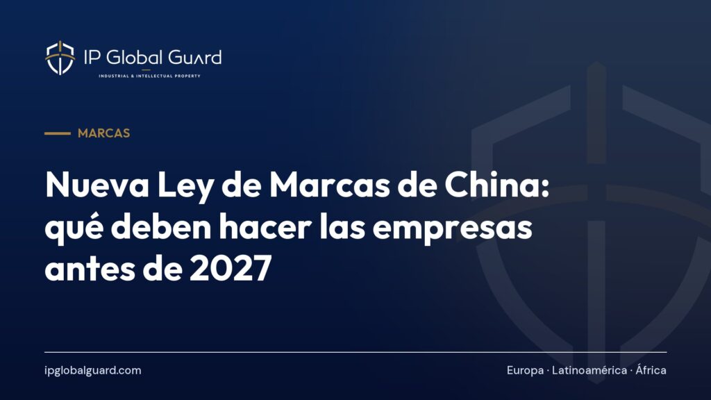 Nueva Ley de Marcas de China: qué deben hacer las empresas antes de 2027