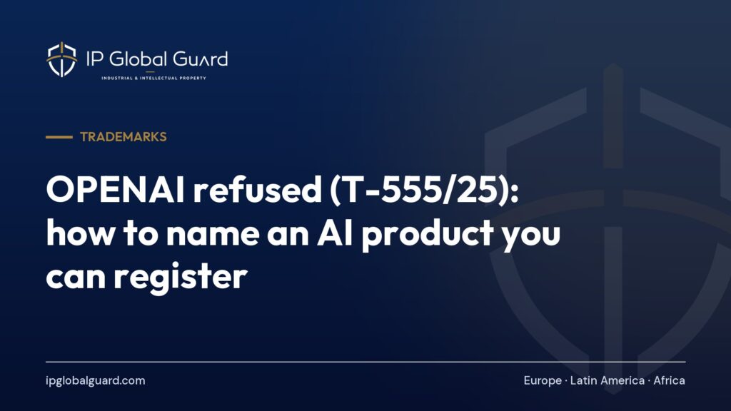 OPENAI refused (T-555/25): how to name an AI product you can register