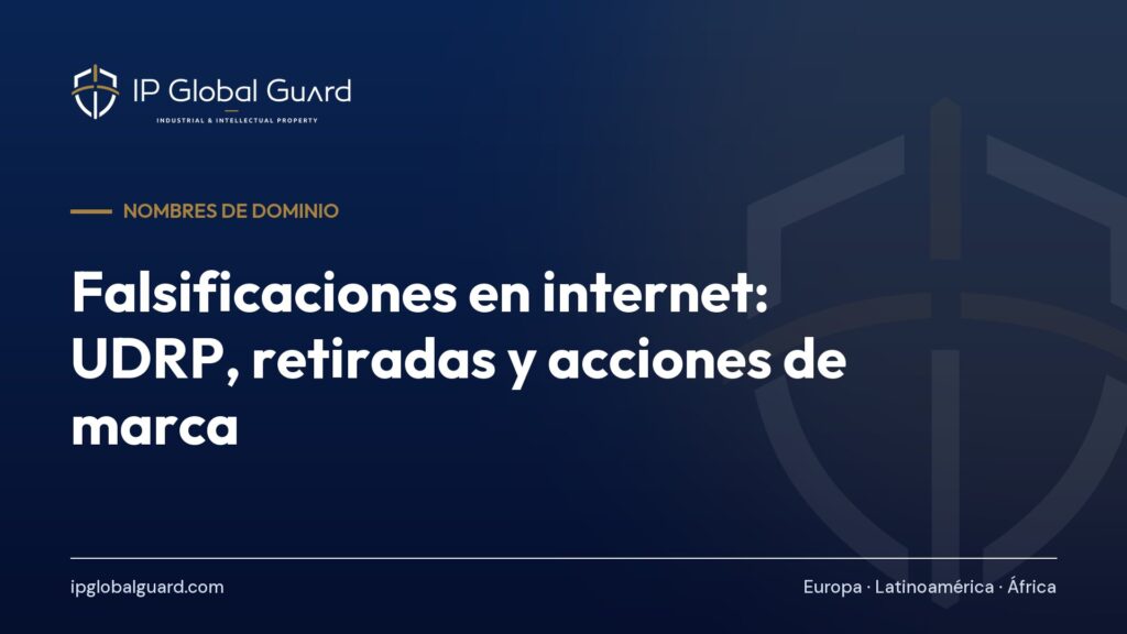 Falsificaciones en internet: UDRP, retiradas y acciones de marca