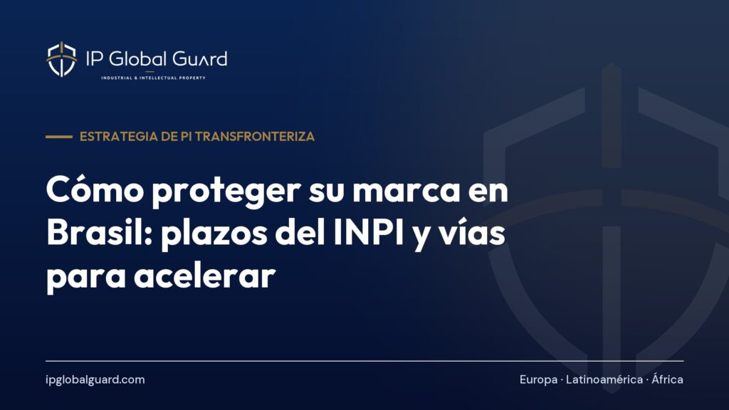 Cómo proteger su marca en Brasil: plazos del INPI y vías para acelerar