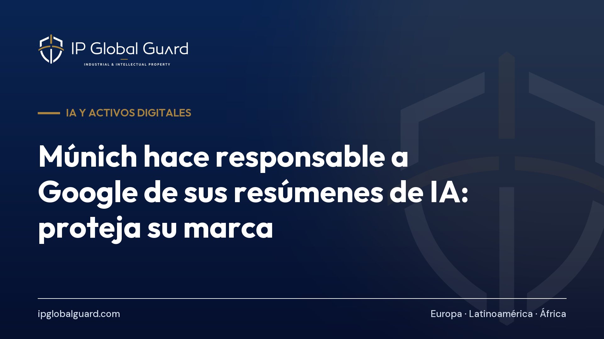 Múnich hace responsable a Google de sus resúmenes de IA: proteja su marca