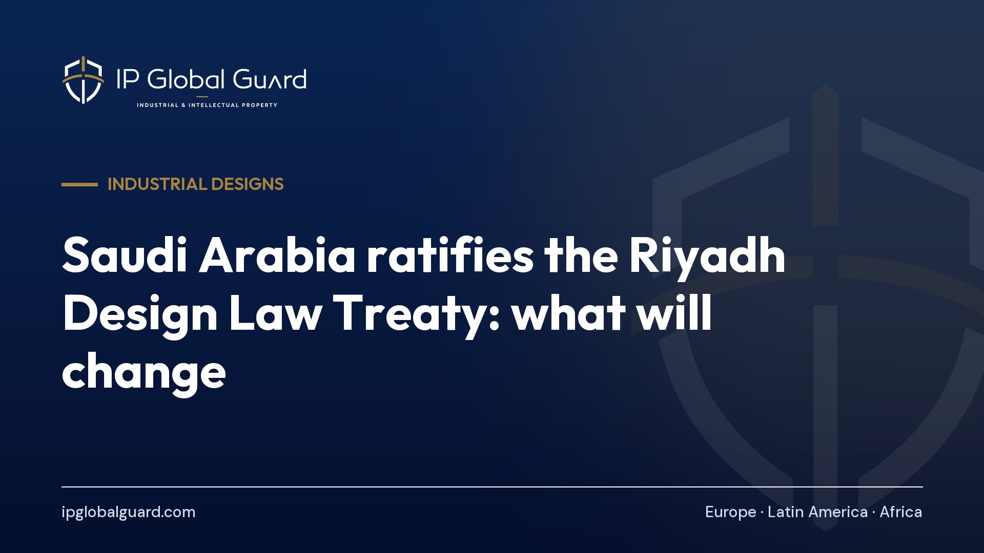 Saudi Arabia ratifies the Riyadh Design Law Treaty: what will change