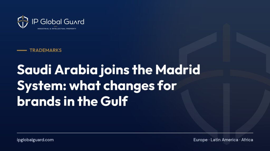 Saudi Arabia joins the Madrid System: what changes for brands in the Gulf