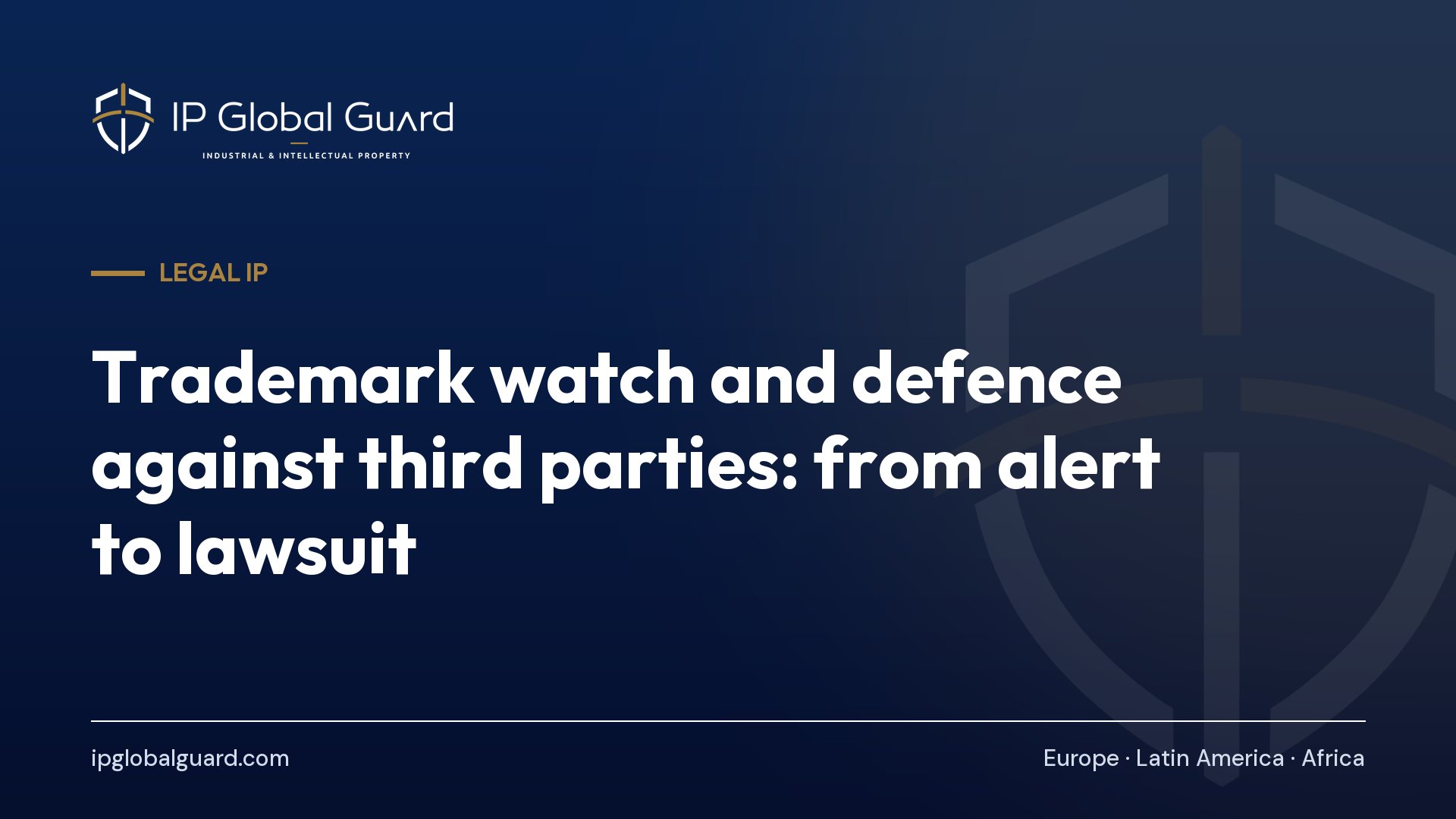 Trademark watch and defence against third parties: from alert to lawsuit