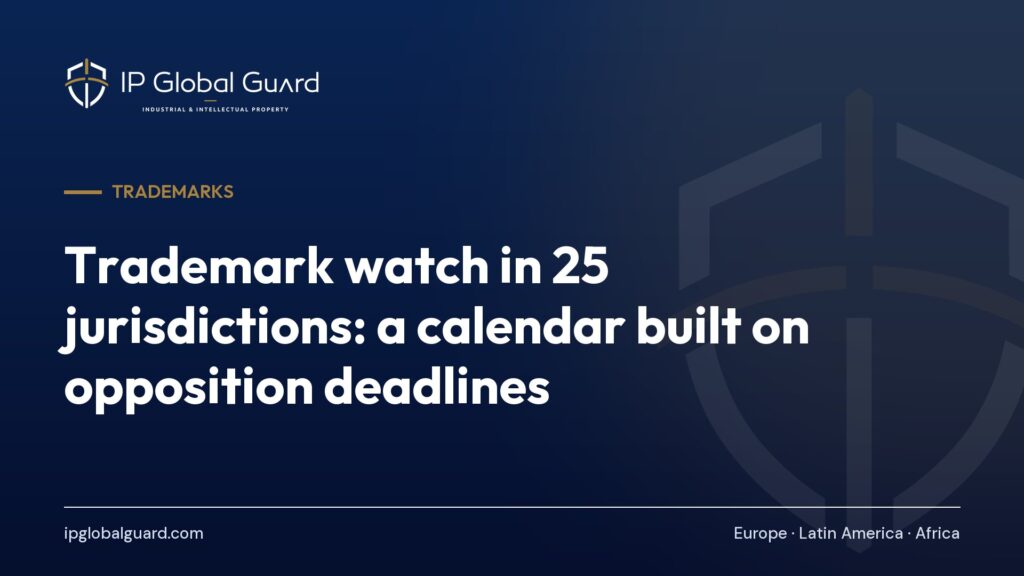 Trademark watch in 25 jurisdictions: a calendar built on opposition deadlines