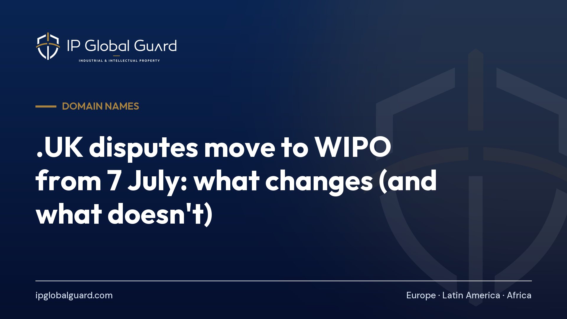 .UK disputes move to WIPO from 7 July: what changes (and what doesn’t)