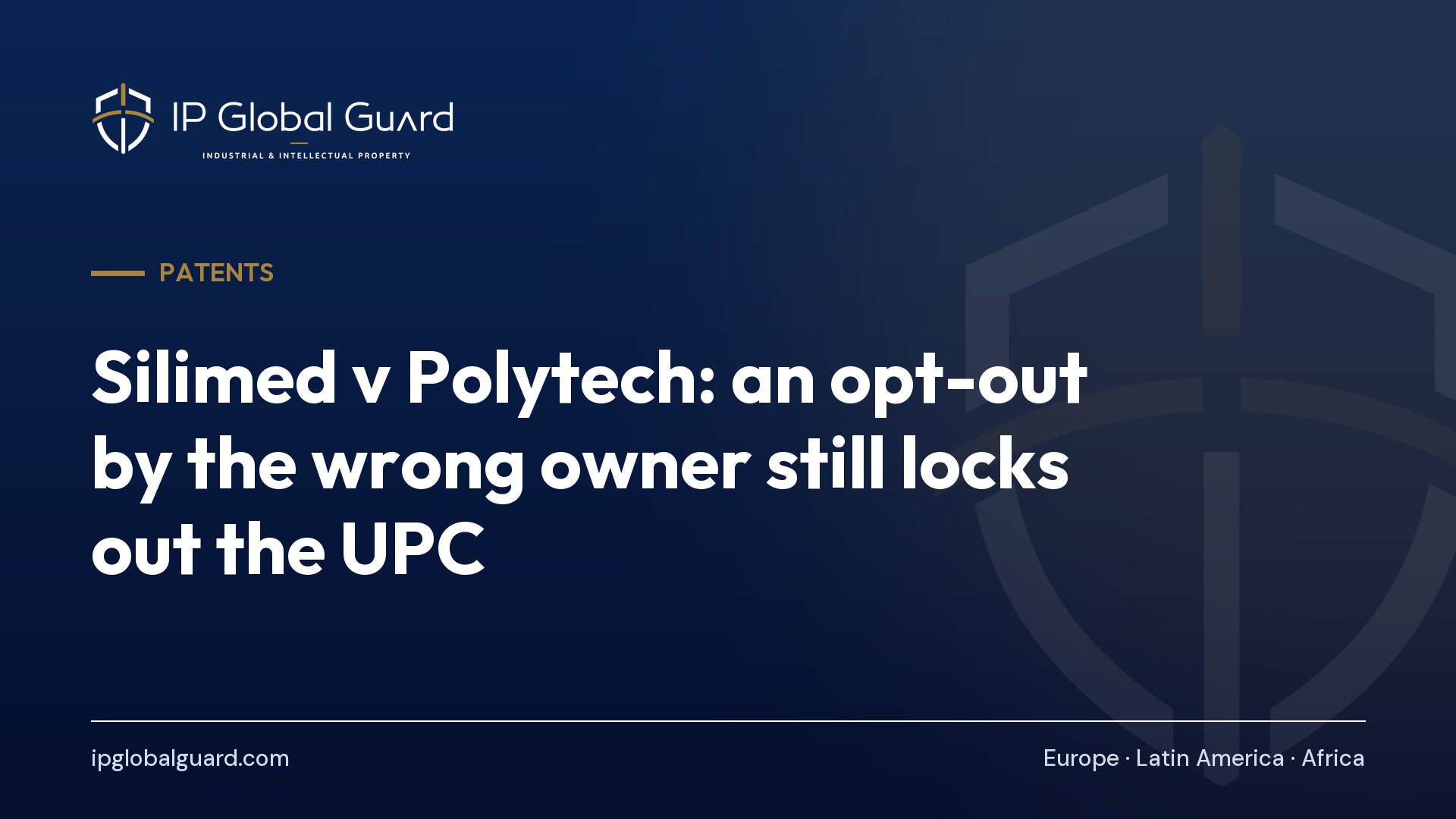 Silimed v Polytech: an opt-out by the wrong owner still locks out the UPC