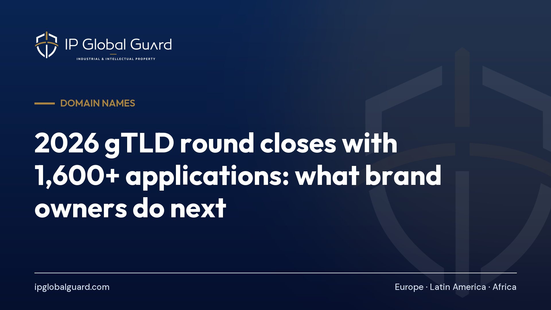 2026 gTLD round closes with 1,600+ applications: what brand owners do next