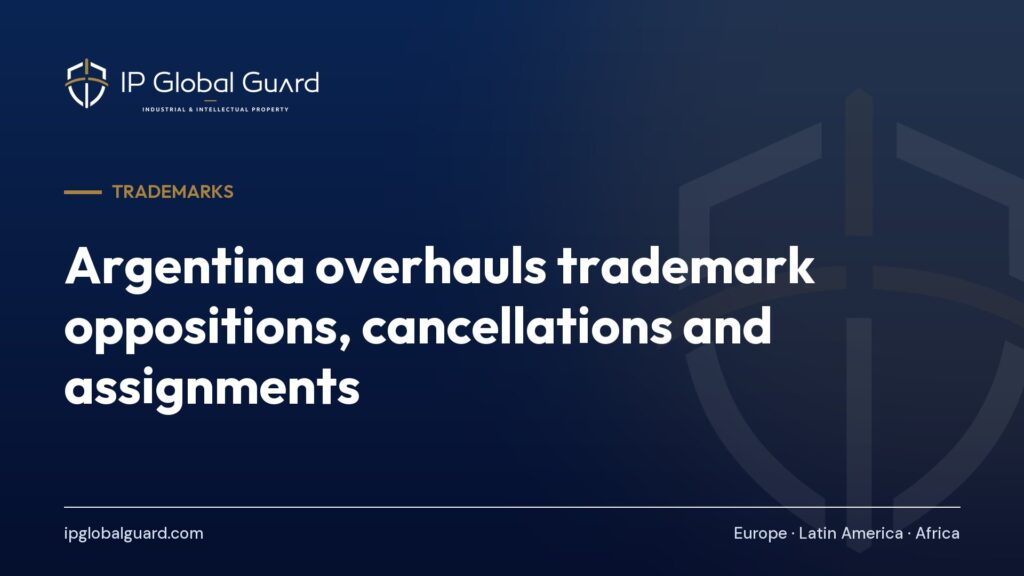 Argentina overhauls trademark oppositions, cancellations and assignments