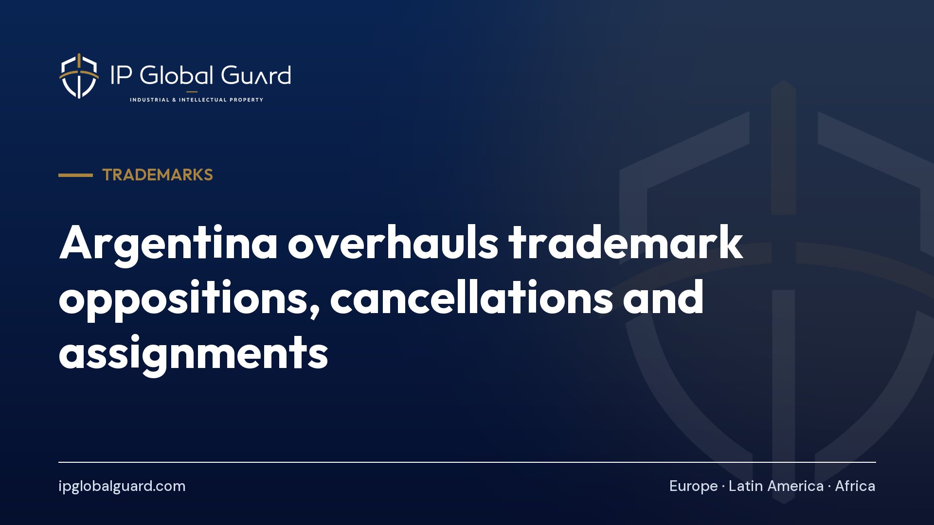 Argentina overhauls trademark oppositions, cancellations and assignments
