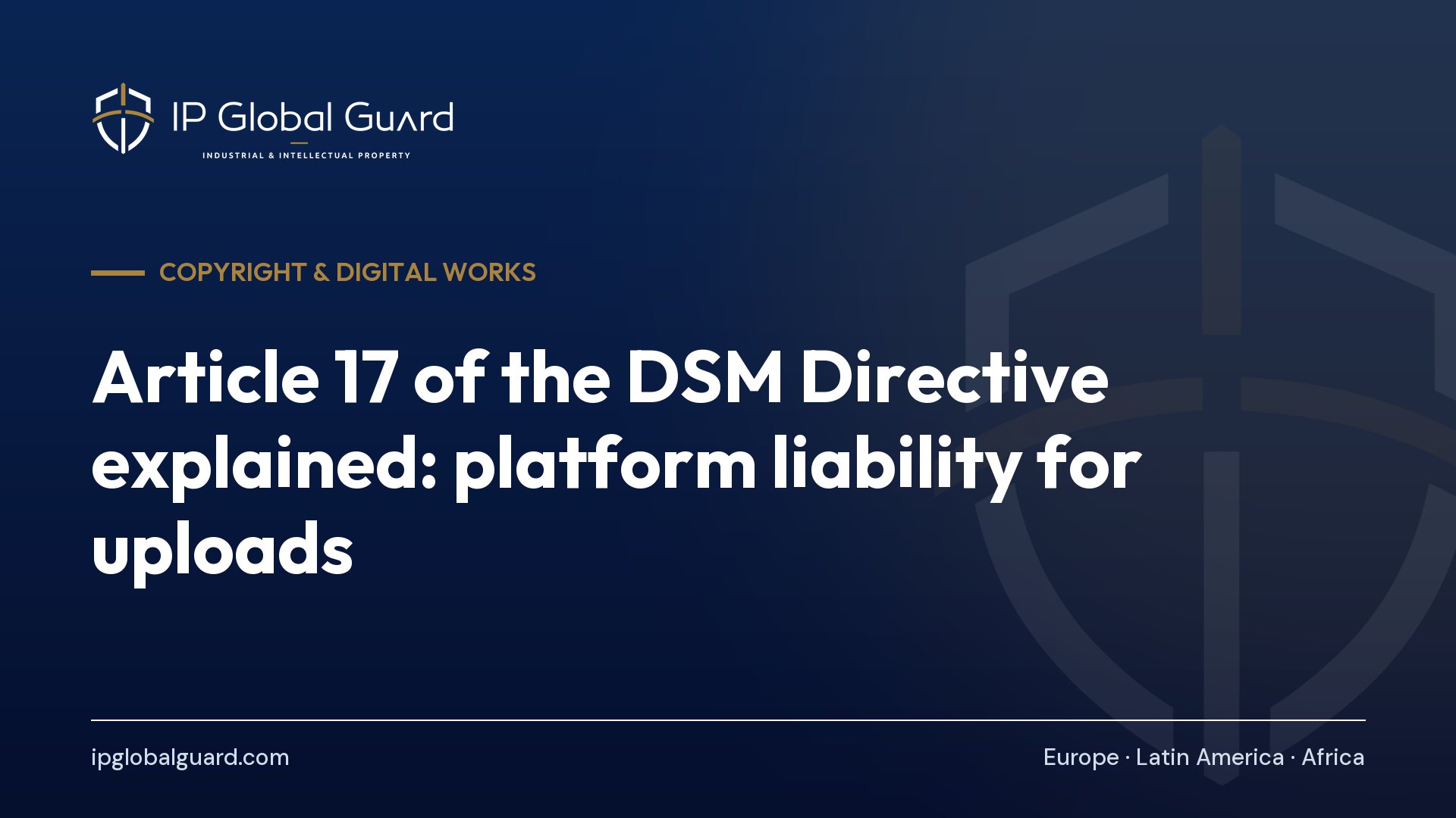 Article 17 of the DSM Directive explained: platform liability for uploads